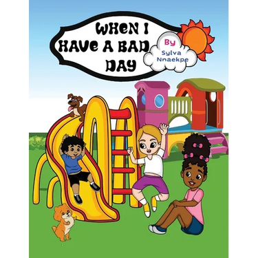 When I have a Bad day