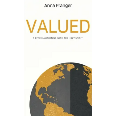 Valued: A Divine Awakening with the Holy Spirit