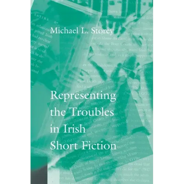 Representing the Troubles in Irish Short Fiction