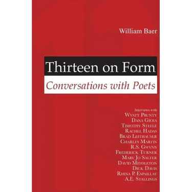 Thirteen on Form: Conversations with Poets