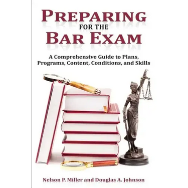 Preparing for the Bar Exam: A Comprehensive Guide to Plans, Programs, Content, Conditions, and Skills