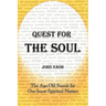 Quest for the Soul: The Age-Old Search for Our Inner Spiritual Nature