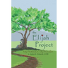 The Elijah Project: My Protector, My Provider