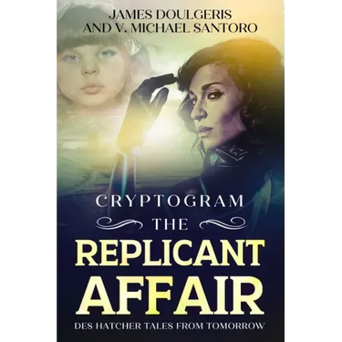 The Replicant Affair - Des Hatcher Tales from Tomorrow Cryptogram: cryptograms puzzle books for adults and Sci Fi Lovers Cryptography Puzzles