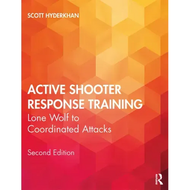 Active Shooter Response Training: Lone Wolf to Coordinated Attacks