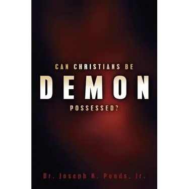Can Christians Be Demon Possessed?