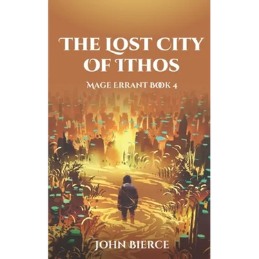 The Lost City of Ithos: Mage Errant Book 4
