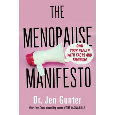 The Menopause Manifesto: Own Your Health with Facts and Feminism