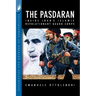 The Pasdaran: Inside Iran's Islamic Revolutionary Guard Corps