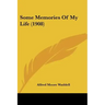 Some Memories of My Life (1908)