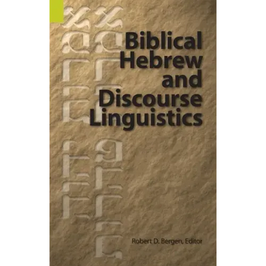 Biblical Hebrew and Discourse Linguistics