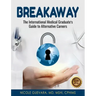 Breakaway: The International Medical Graduate's Guide to Alternative Careers: The International Medical Graduate's Guide to Alternative Careers