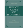 Efficacy, Agency, and Self-Esteem