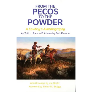 From the Pecos to the Powder: A Cowboy's Anthology