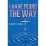 I Have Found The Way