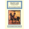 Gaucho Laird - The Life of R. B. "Don Roberto" Cunninghame Graham