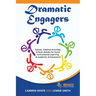 Dramatic Engagers: Games, Creative Activities, & Brain Breaks for Social & Emotional Learning & Academic Achievement