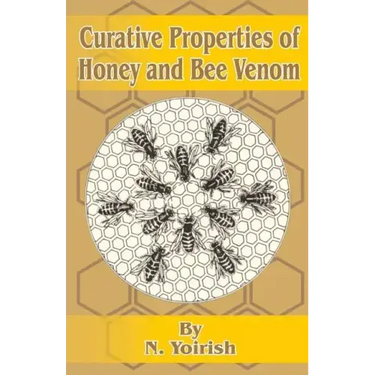 Curative Properties of Honey and Bee Venom