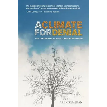 A Climate for Denial: Why Some People Still Reject Climate Change Science
