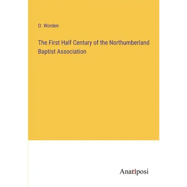 The First Half Century of the Northumberland Baptist Association