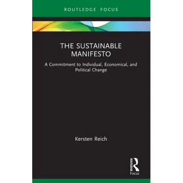 The Sustainable Manifesto: A Commitment to Individual, Economical, and Political Change