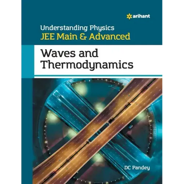 Understanding Physics for JEE Main and Advanced Waves and Thermodynamics