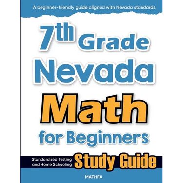 7th Grade Nevada Math for Beginners: Standardized Testing and Home Schooling Study Guide