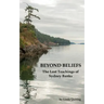 Beyond Beliefs: The Lost Teachings of Sydney Banks