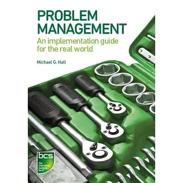 Problem Management: An implementation guide for the real world