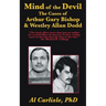 The Mind of the Devil: The Cases of Arthur Gary Bishop and Westley Allan Dodd