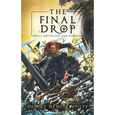 The Final Drop: Billy Smith and the Goblins, Book 3