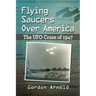 Flying Saucers Over America: The UFO Craze of 1947