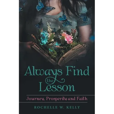 Always Find the Lesson: Journey, Prosperity and Faith