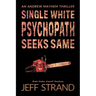 Single White Psychopath Seeks Same