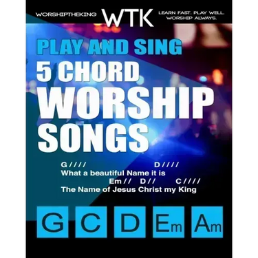 Play and Sing 5-Chord Worship Songs: For Guitar and Piano (Play and Sing by WorshiptheKing)