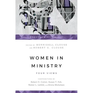 Women in Ministry: Four Views