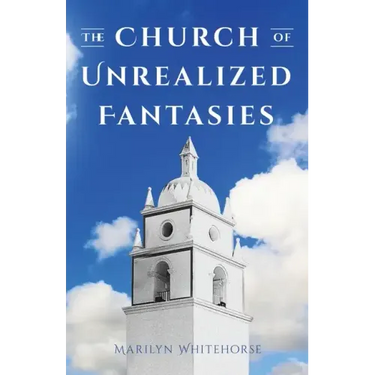 The Church of Unrealized Fantasies
