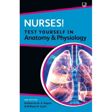Nurses! Test Yourself in Anatomy and Physiology