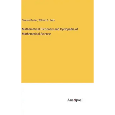 Mathematical Dictionary and Cyclopedia of Mathematical Science