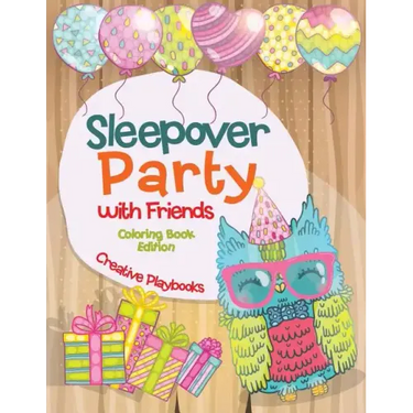 Sleepover Party with Friends Coloring Book Edition