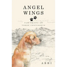 Angel Wings: Paw-Prints on Three Continents
