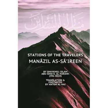 Stations of the Travelers: Manâzil as-Sâ'ireen