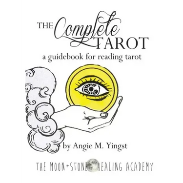 The Complete Tarot: A Guidebook for Reading Tarot