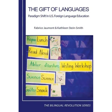 The Gift of Languages: Paradigm Shift in U.S. Foreign Language Education