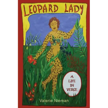 Leopard Lady: A Life in Verse