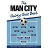 The Man City Quirky Quiz Book