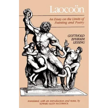 Laocoon: An Essay on the Limits of Painting and Poetry