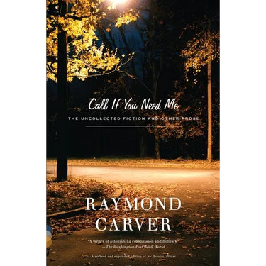 Call If You Need Me: The Uncollected Fiction and Other Prose