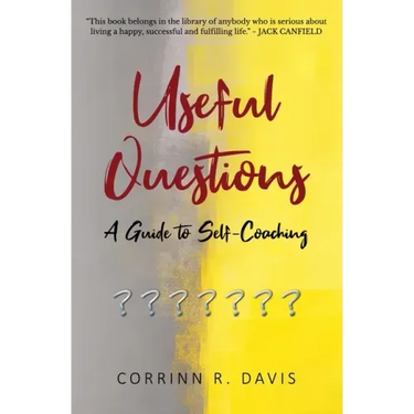 Useful Questions: A Guide to Self-Coaching