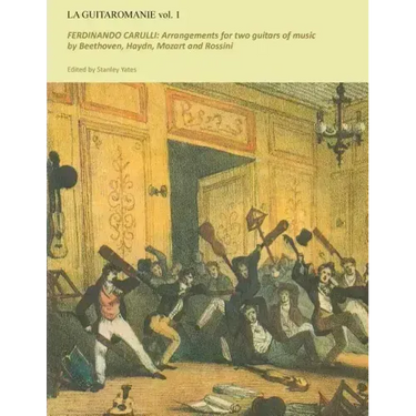 Guitaromanie vol 1: FERDINANDO CARULLI: Arrangements for two guitars of music by Beethoven, Haydn, Mozart and Rossini